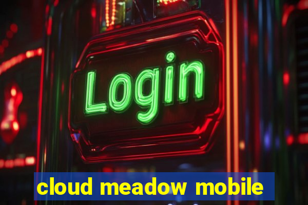 cloud meadow mobile